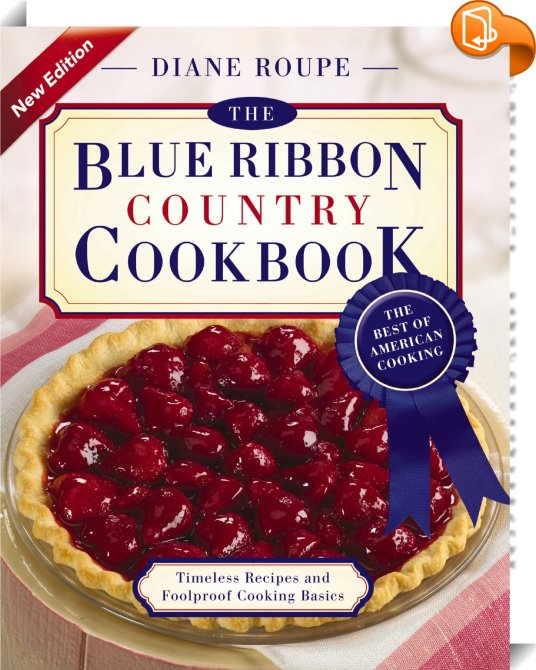 Blue Ribbon Country Cookbook : Diane Roupe - Book2look