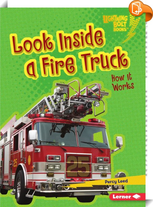 Look Inside a Fire Truck : Lerner Publishing Group - Book2look