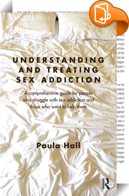 Sex Addiction Symptoms, Causes And Effects