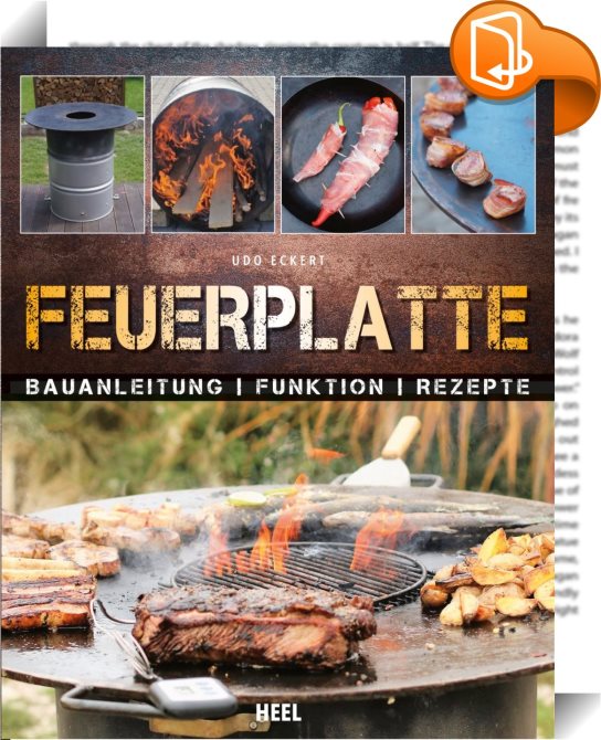 Feuerplatte Bauanleitung · Funktion · Rezepte PDF Epub-Ebook