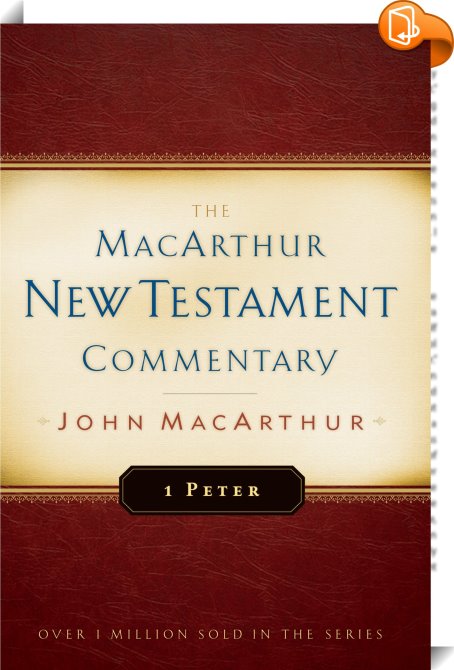 1 Peter MacArthur New Testament Commentary John MacArthur Book2look 1-peter-macarthur-new-testament-commentary-john-macarthur-book2look